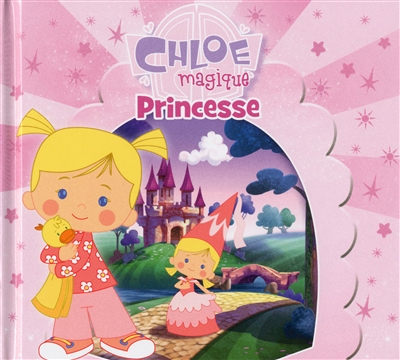 Chloé magique Princesse