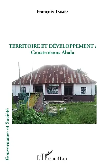 Territoire et développement : construisons Abala