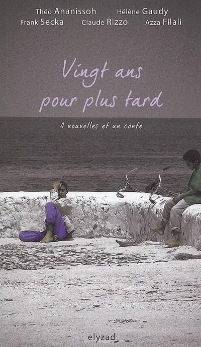 Vingt ans pour plus tard : 4 nouvelles et un conte