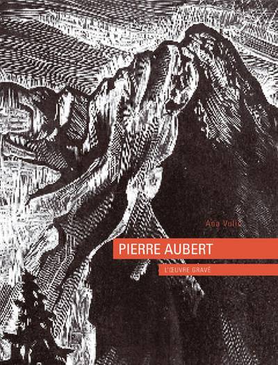 Pierre Aubert : l'oeuvre gravé