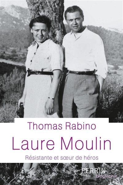 Laure Moulin : résistante et soeur du héros