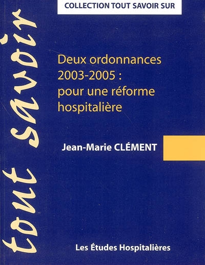 Deux ordonnances 2003-2005 : pour une réforme hospitalière