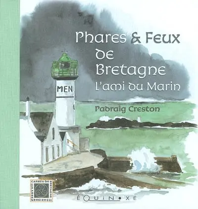 Phares et feux de Bretagne : l'ami du marin