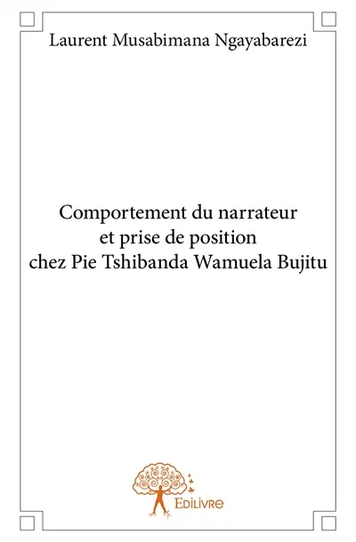 Comportement du narrateur et prise de position chez pie tshibanda wamuela bujitu