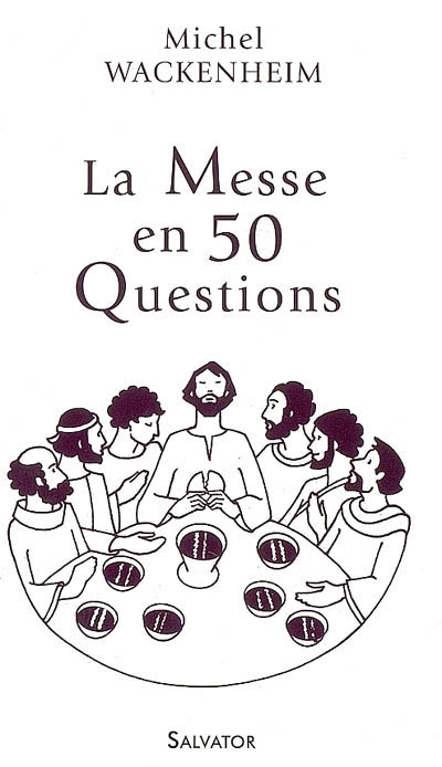 La messe en 50 questions