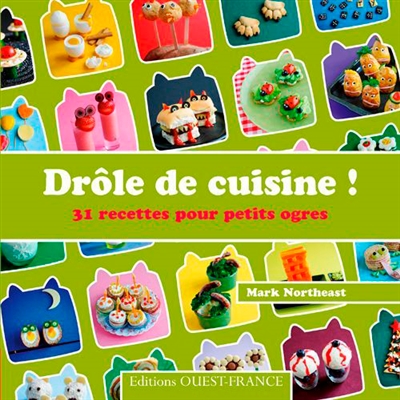 Drôle de cuisine ! : 31 recettes pour petits ogres