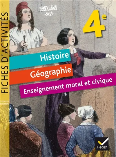 Histoire géographie, éducation civique, 4e : fiches d'activités : nouveaux programmes 2016
