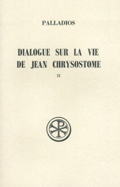 Dialogue sur la vie de Jean Chrysostome. Vol. 2