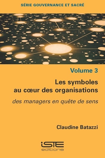 Les symboles au coeur des organisations : des managers en quête de sens
