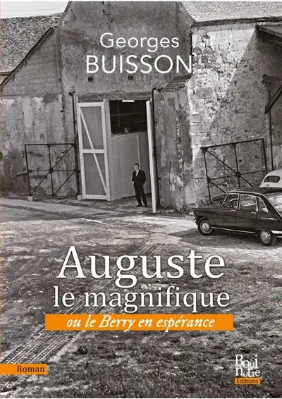 Auguste le magnifique ou Le Berry en espérance