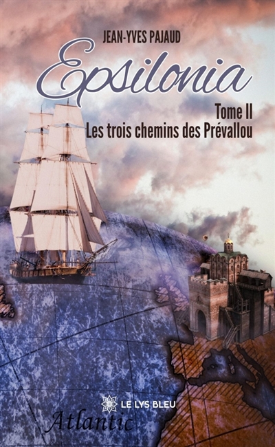Epsilonia : Tome II : Les...