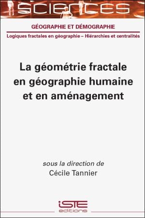 La géométrie fractale en géographie humaine et en aménagement