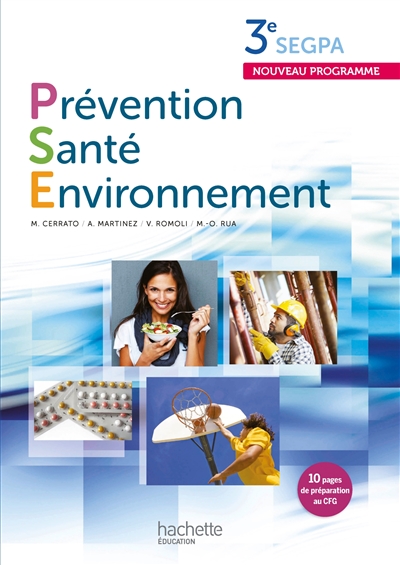 Prévention, santé, environnement 3e SEGPA : livre de l'élève : nouveau programme