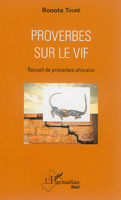 Proverbes sur le vif : recueil de proverbes africains