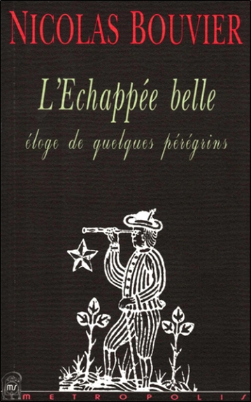 L'échappée belle : éloge de...