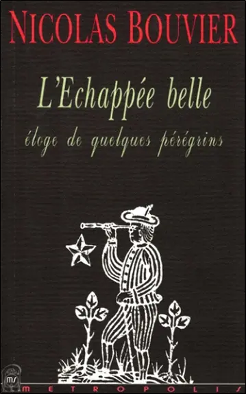 L'échappée belle : éloge de quelques pérégrins
