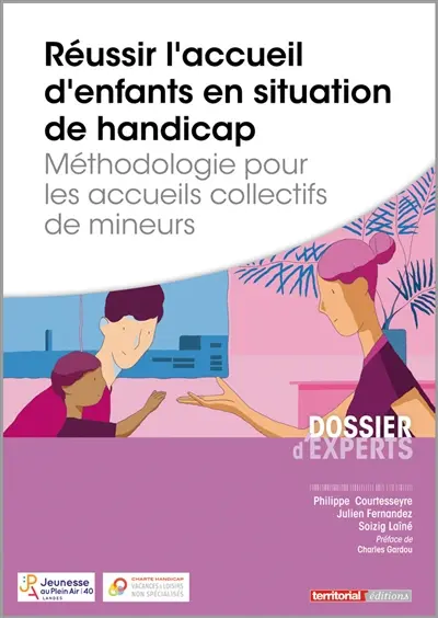 Réussir l'accueil d'enfants en situation de handicap : méthodologie pour les accueils collectifs de mineurs