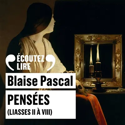 Pensées (liasses II à VIII)