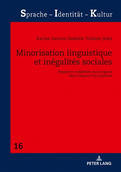Minorisation linguistique et inégalités sociales : rapports complexes aux langues dans l'espace francophone