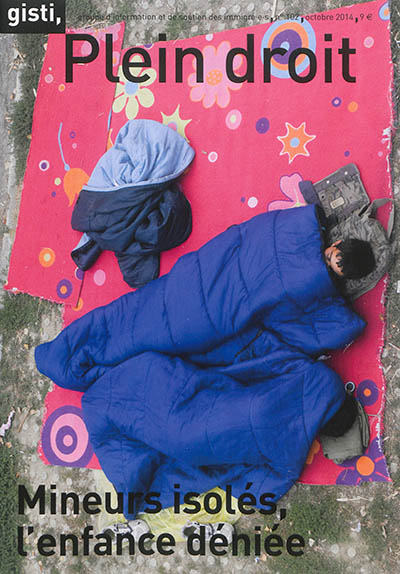 Plein droit, n° 102. Mineurs isolés, l'enfance déniée