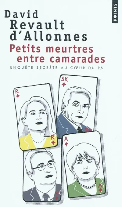 Petits meurtres entre camarades : enquête secrète au coeur du PS