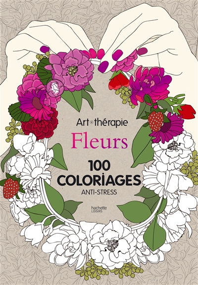 Fleurs : 100 coloriages anti-stress