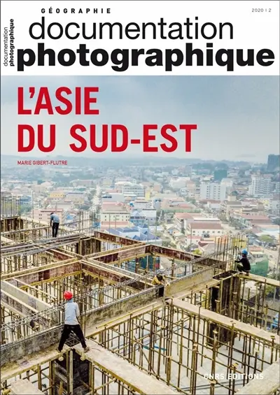 Documentation photographique (La), n° 8134. L'Asie du Sud-Est