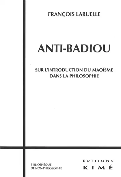 Anti-Badiou : sur l'introduction du maoïsme dans la philosophie
