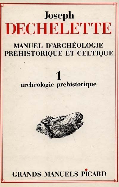 Manuel d'archéologie préhistorique et celtique. Vol. 1. Archéologie préhistorique