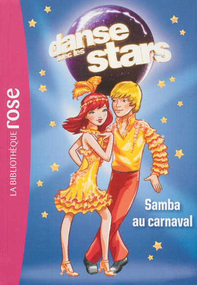 Danse avec les stars. Vol. 2. Samba au carnaval