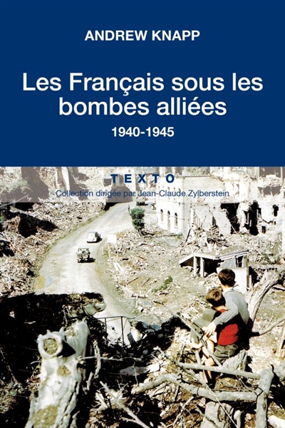 Les Français sous les bombes alliées : 1940-1945