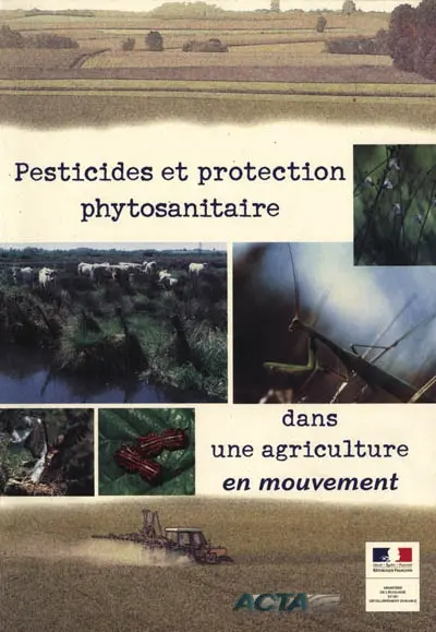 Pesticides et protection phytosanitaire dans une agriculture en mouvement