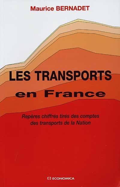 Les transports en France : repères chiffrés tirés des comptes des transports de la nation