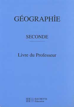 Géographie, 2e : livre du professeur