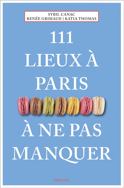 111 lieux à Paris à ne pas...