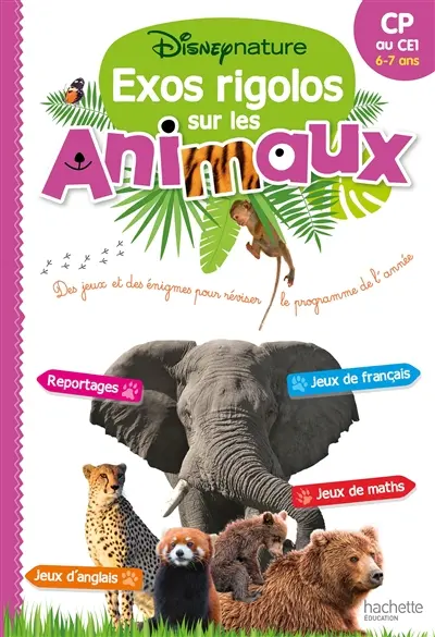 Exos rigolos sur les animaux, CP au CE1, 6-7 ans : des jeux et des énigmes pour réviser le programme de l'année