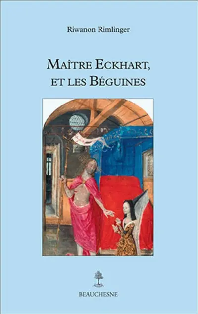 Maître Eckhart, et les béguines