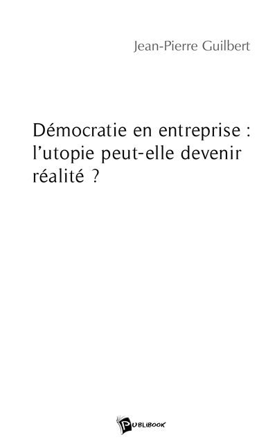 Démocratie en entreprise :...