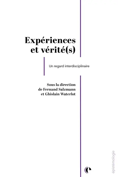 Expérience et vérité(s) : un regard interdisciplinaire