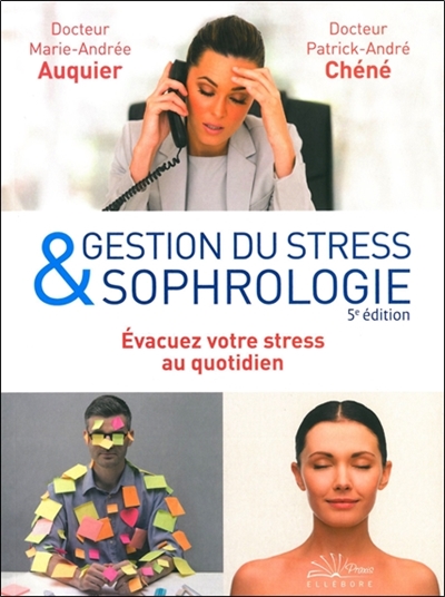Gestion du stress & sophrologie : évacuez votre stress au quotidien