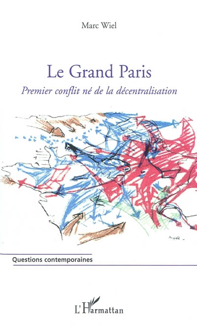 Le Grand Paris : premier conflit né de la décentralisation