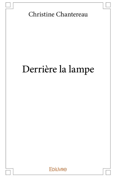 Derrière la lampe