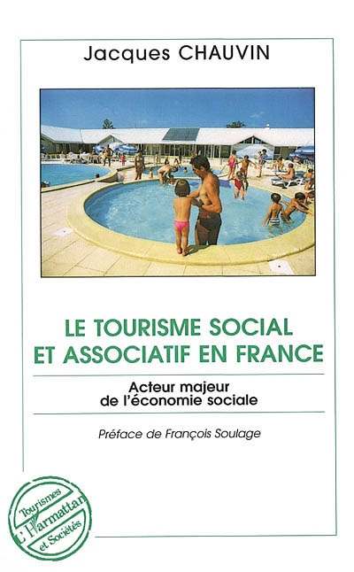 Le tourisme social et associatif en France : acteur majeur de l'économie sociale
