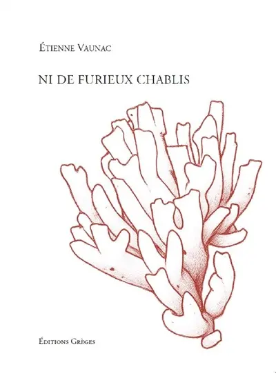 Ni de furieux chablis
