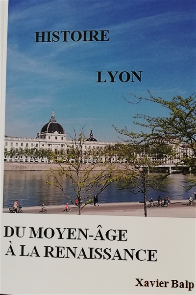 HISTOIRE LYON : Du...