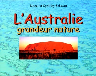 L'Australie : grandeur nature