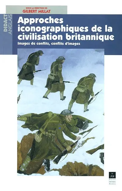 Approches iconographiques de la civilisation britannique : images de conflits, conflits d'images