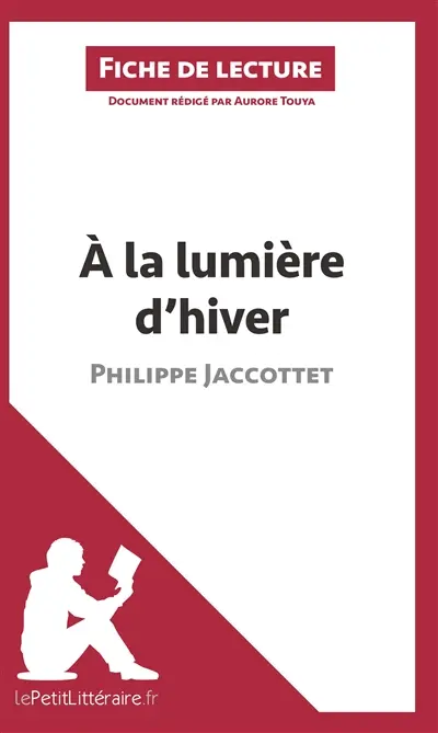 A la lumière d'hiver de Philippe Jaccottet (Fiche de lecture) : Analyse complète et résumé détaillé de l'oeuvre