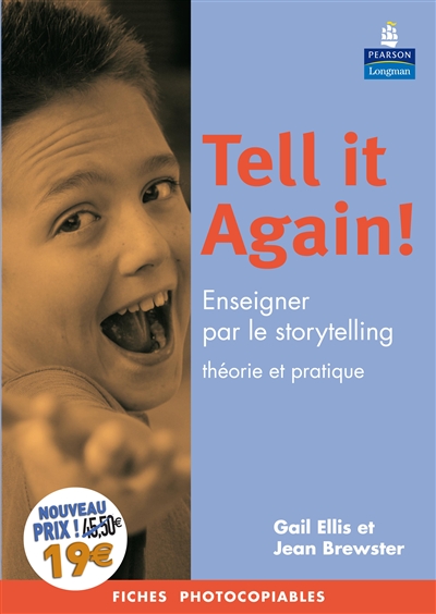 Tell it again ! : enseigner par le storytelling : théorie et pratique