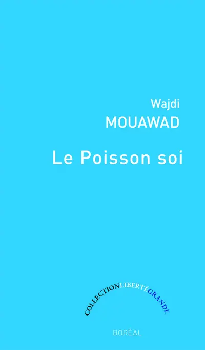 Le poisson soi : version quarante-deux ans